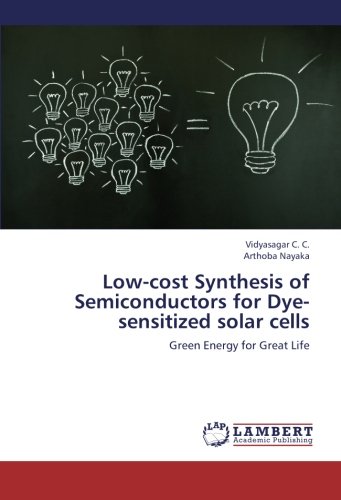 Low-cost Synthesis of Semiconductors for Dye-sensitized solar cells: Green Energy for Great Life