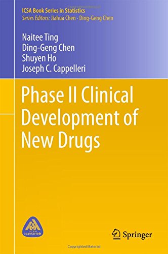 Phase II Clinical Development of New Drugs (ICSA Book Series in Statistics)