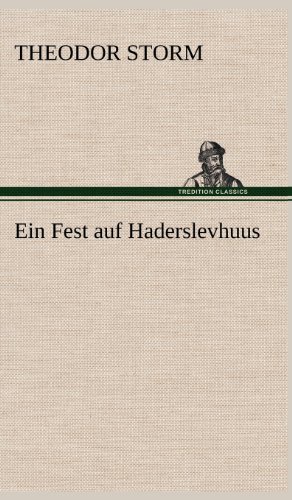 Ein Fest auf Haderslevhuus