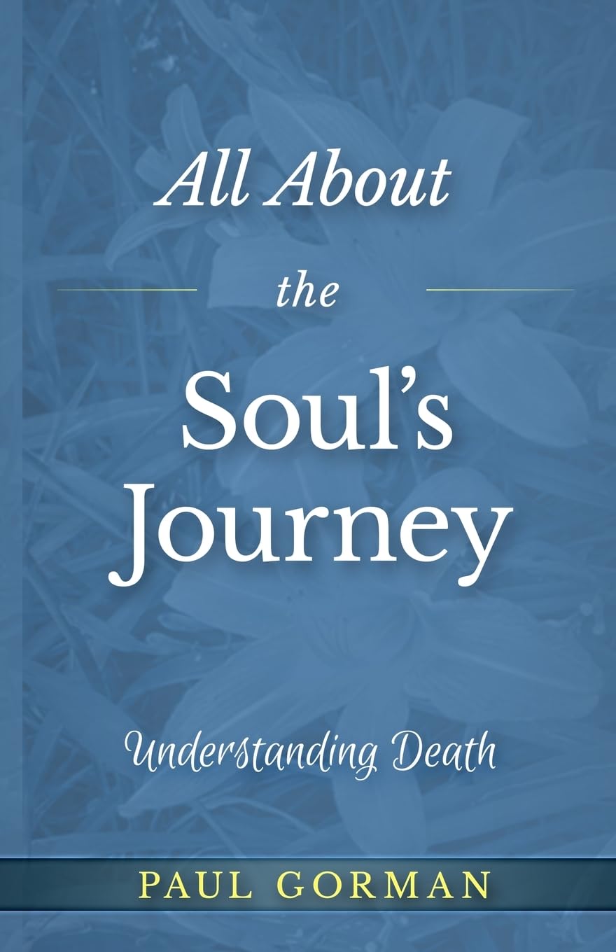All About the Soul's Journey: Understanding Death