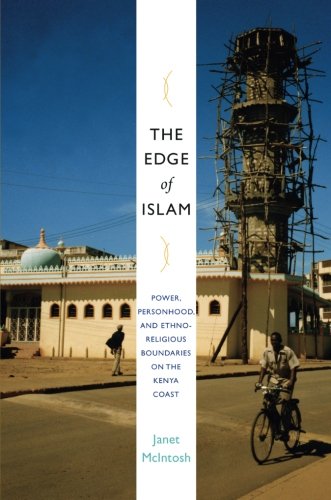 The Edge of Islam: Power, Personhood, and Ethnoreligious Boundaries on the Kenya Coast