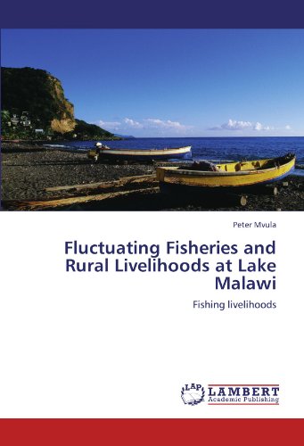 Fluctuating Fisheries and Rural Livelihoods at Lake Malawi: Fishing livelihoods