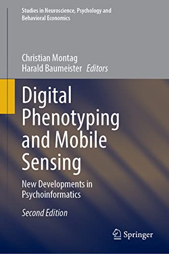 Digital Phenotyping and Mobile Sensing: New Developments in Psychoinformatics (Studies in Neuroscience, Psychology and Behavioral Economics)