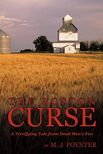 The Boston Curse: A Terrifying Tale From Dead Men'S Fen