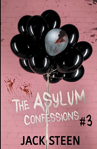 The Asylum Confessions: Till Death Do Us Part (The Asylum Confession Files, Band 3)