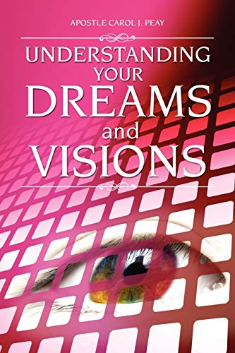 Understanding Your Dreams and Visions