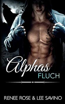 Alphas Fluch (Bad Boy Alphas, Band 9)