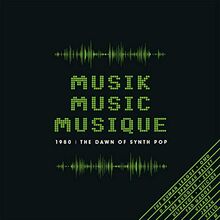 Musik Music Musique 1980: the Dawn of Synth (3cd)