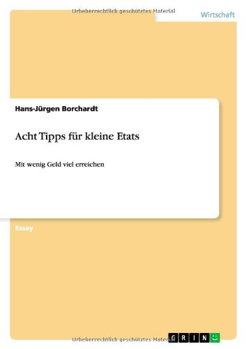Acht Tipps für kleine Etats: Mit wenig Geld viel erreichen