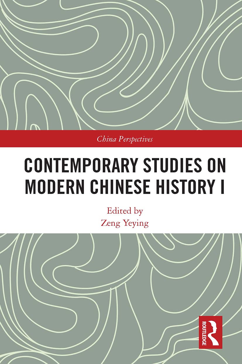 Contemporary Studies on Modern Chinese History I (China Perspectives)