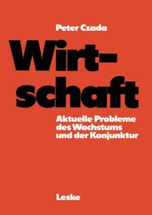 Wirtschaft: Aktuelle Probleme des Wachstums und der Konjunktur