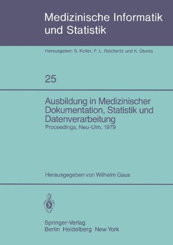 Ausbildung in Medizinischer Dokumentation, Statistik und Datenverarbeitung: Symposium anläßlich des zehnjährigen Bestehens der Schule für Medizinische ... Informatik, Biometrie und Epidemiologie)