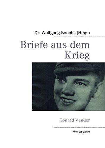 Briefe aus dem Krieg: Konrad Vander