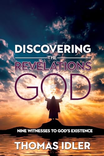 Discovering the Revelations of God: The Nine Witnesses to God's Existence