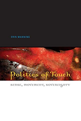 Erin Manning Politics Of Touch, Sense, Movement, Sovereignty