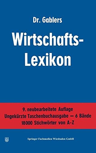 Dr. Gablers Wirtschafts-Lexikon: Erster Band A_B / Zweiter Band C_G / Dritter Band H_K / Vierter Band L_P / Fünfter Band Q_T / Sechster Band U_Z