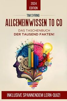 Allgemeinwissen To Go - Das Taschenbuch der Tausend Fakten!