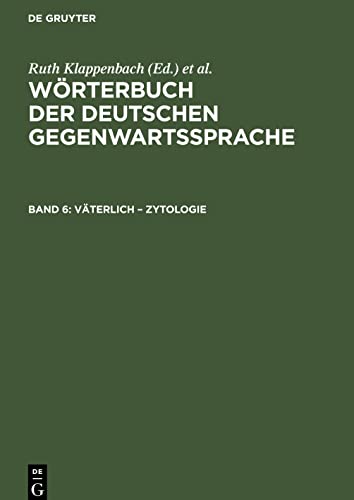 Wörterbuch der deutschen Gegenwartssprache, Band 6, väterlich - Zytologie