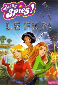 Totally Spies : le film : l'album du film