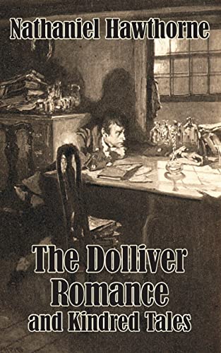 Dolliver Romance and Kindred Tales, The