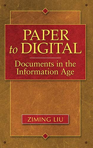 Paper to Digital: Documents in the Information Age