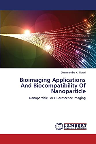 Bioimaging Applications And Biocompatibility Of Nanoparticle: Nanoparticle For Fluorescence Imaging