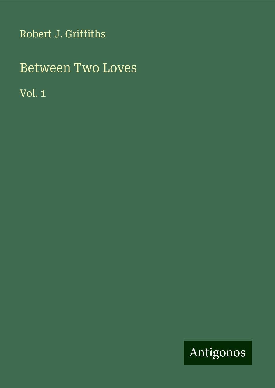 Between Two Loves: Vol. 1
