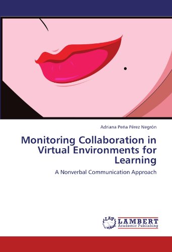 Monitoring Collaboration in Virtual Environments for Learning: A Nonverbal Communication Approach