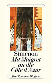 Mit Maigret an die Côte d'Azur: Maigret in der Liberty Bar/Maigret und die verrückte Witwe (detebe)