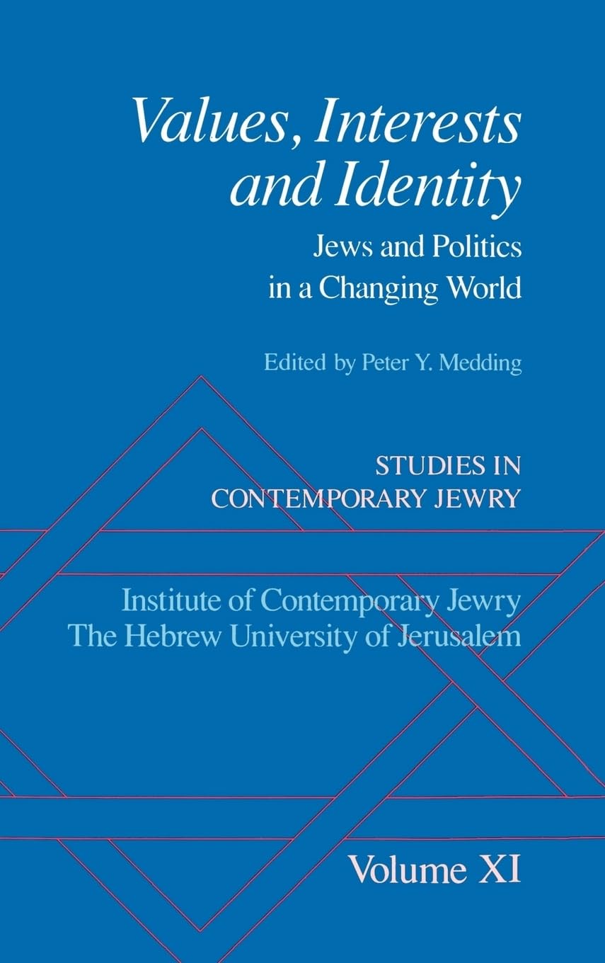 Values, Interests and Identity: Jews and Politics in a Changing World (STUDIES IN CONTEMPORARY JEWRY)
