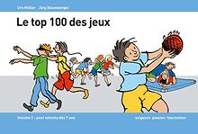 Le top 100 des jeux: Volume 2: pour enfants des 7 ans