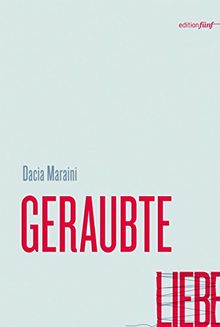 Geraubte Liebe: Geschichten