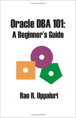 Oracle DBA 101: A Beginner's Guide