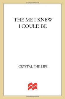 The Me I Knew I Could Be: 1 Woman's Journey from 292 Pounds to Peace, Happiness, and Healthy Living: How I Lost 157 Pounds, Gained Self-esteem and a Healthy Life - And How You Can, Too!