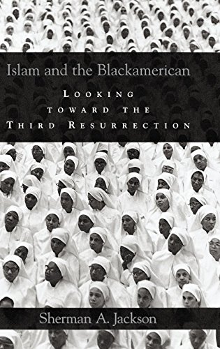 Islam and the Blackamerican: Looking toward the Third Resurrection
