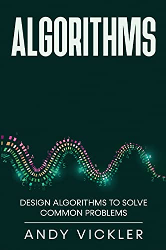 Algorithms: Design Algorithms to Solve Common Problems