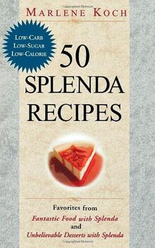 50 Splenda Recipes: Favorites from Fantastic Food with Splenda, and Unbelievable Desserts with Splenda