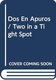 Dos En Apuros / Two in a Tight Spot