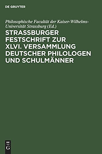 Strassburger Festschrift zur XLVI. Versammlung Deutscher Philologen und Schulmänner