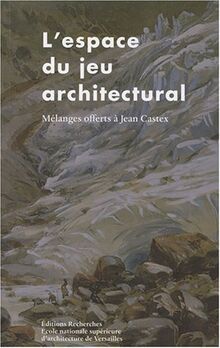 L'espace du jeu architectural : Mélanges offerts à Jean Castex von Henri Bresler, Michel Denès | Buch | Zustand sehr gut