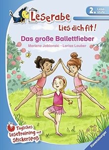 Das große Ballettfieber: Tägliches Lesetraining mit Stickerspaß (Leserabe - Lies dich fit)