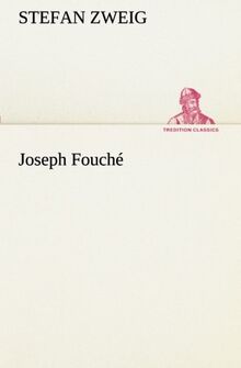 Joseph Fouché (TREDITION CLASSICS)