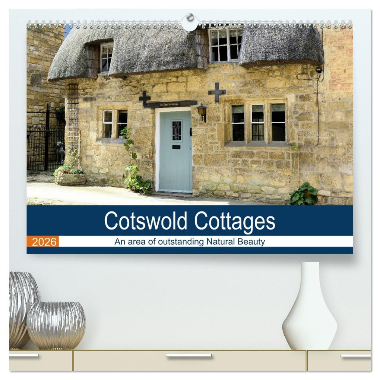 Cotswold Cottages (High Quality Premium Wall Calendar 2026 DIN A2 landscape),CALVENDO 12 Month Wall Calendar: Pictures of beautiful cottages
