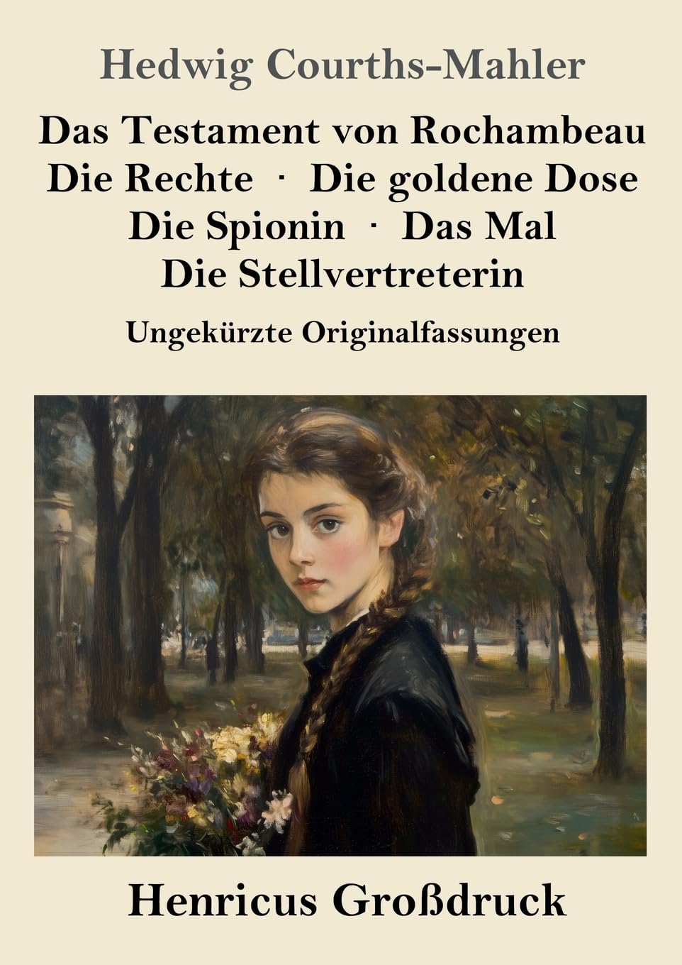 Das Testament von Rochambeau / Die Rechte / Die goldene Dose / Die Spionin / Das Mal / Die Stellvertreterin (Großdruck): Ungekürzte Originalfassungen