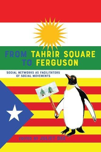 From Tahrir Square to Ferguson: Social Networks as Facilitators of Social Movements (Communication Law, Band 5)