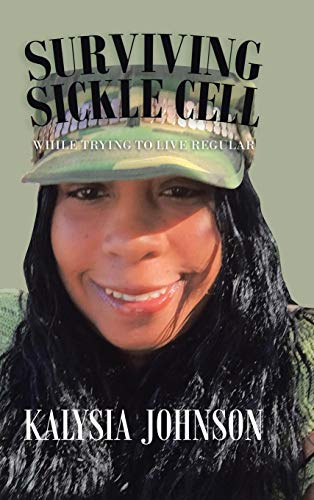 Surviving Sickle Cell: While Trying to Live Regular