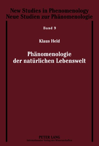 Phänomenologie der natürlichen Lebenswelt
