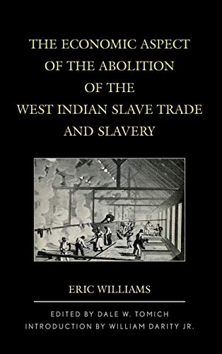 The Economic Aspect of the Abolition of the West Indian Slave Trade and Slavery (World Social Change)