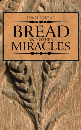 Bread and Other Miracles