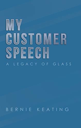 My Customer Speech: A Legacy of Glass